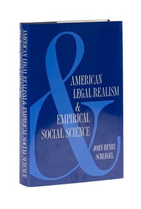 Item #77651 American Legal Realism and Empirical Social Science. John Henry Schlegel
