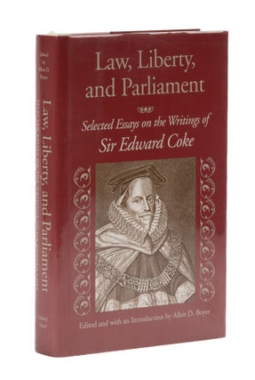 Item #77659 Law, Liberty, and Parliament, Selected Writings of Sir Edward Coke. Sir Edward Coke,...
