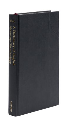 Item #77692 A Dictionary of English Manuscript Terminology, 1450-2000. Peter Beal