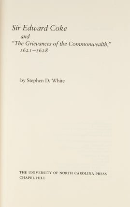 Sir Edward Coke and "The Grievances of the Commonwealth," 1621-1628.