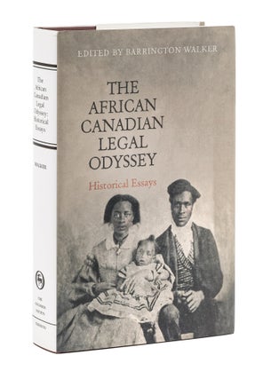 Item #77716 The African Canadian Legal Odyssey: Historical Essays. Barrington Walker