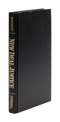 Item #77725 New Deal Justice, The Constitutional Jurisprudence of Hugo L Black. Jeffrey D. Hockett