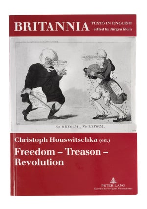 Item #77745 Freedom, Treason, Revolution, Uncollected Sources of the Political. Christoph...