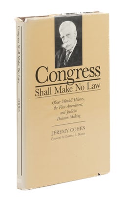Item #77766 Congress Shall Make no Law, Oliver Wendell Holmes, The First. Jeremy Cohen