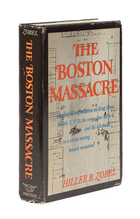 Item #77770 The Boston Massacre, New York, 1970. Hiller B. Zobel