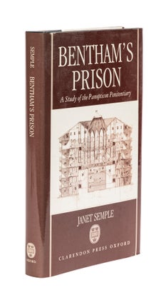 Item #77780 Bentham's Prison: A Study of the Panopticon Penitentiary. Janet Semple