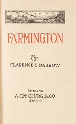 Farmington, Inscribed by Darrow to his Son Paul. 1904. First Edition.