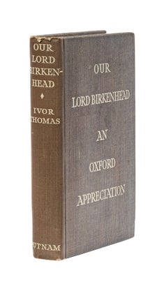 Item #77790 Our Lord Birkenhead, An Oxford Appreciation. Ivor Bulmer-Thomas