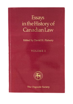 Item #77791 Essays in the History of Canadian Law, Volume I. David H. Flaherty