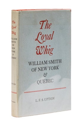 Item #77820 The Loyal Whig. L. F. S. Upton