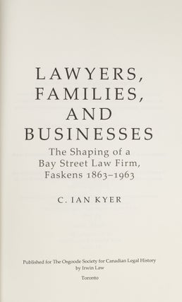 Lawyers, Families, and Businesses: The Shaping of a Bay Street Law...