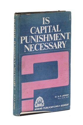Item #77825 Is Capital Punishment Necessary? U. K. Jadhav