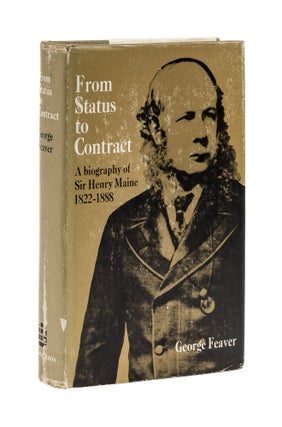 Item #77828 From Status to Contract: A Biography of Sir Henry Maine. George Feaver