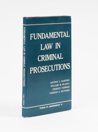 Item #77864 Fundamental Law in Criminal Prosecutions. Arthur L. Harding, William M. Beaney, C....