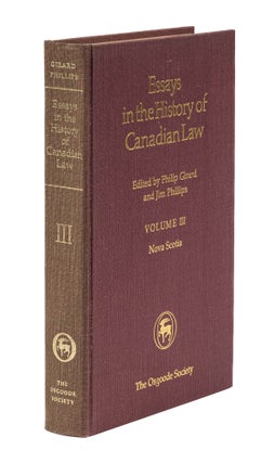 Item #77907 Essays in the History of Canadian Law, Volume III, Nova Scotia. Philip Girard, Jim...