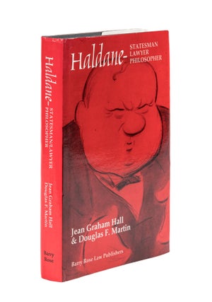 Item #77929 Haldane: Statesman, Lawyer, Philosopher. Jean Graham Martin Hall, Douglas F