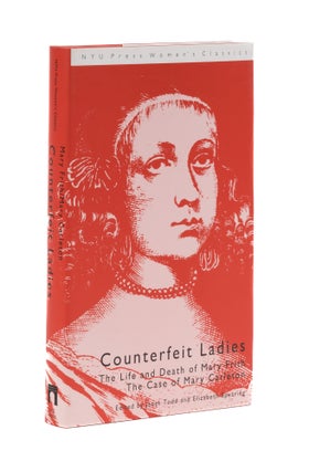 Item #77977 Counterfeit Ladies: The Life and Death of Mal Cutpurse, the Case of. Janet Todd,...