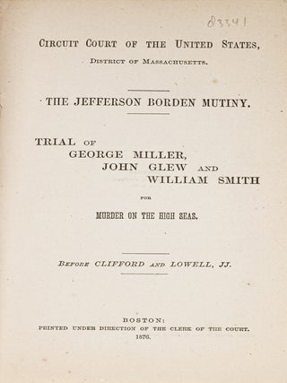 The Jefferson Borden Mutiny, Trial of George Miller, John Glew...