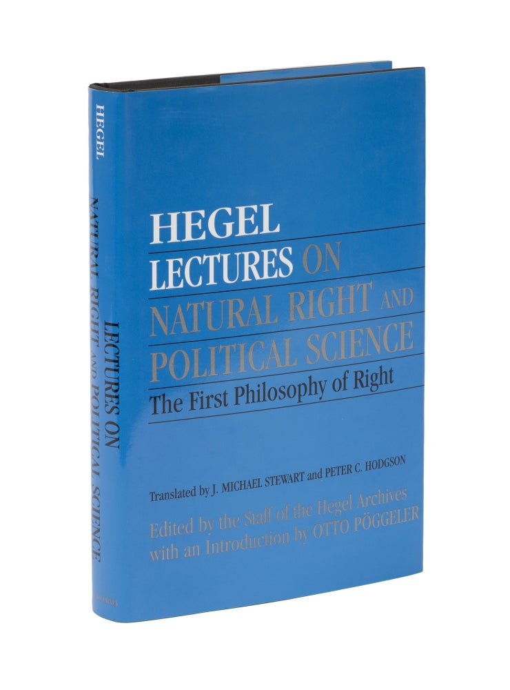 Item #78083 Lectures on Natural Right and Political Science: The First. Michael J. Stewart, George Wilhelm Hegel.