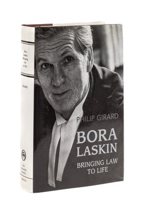 Item #78085 Bora Laskin: Bringing Law to Life. Philip Girard