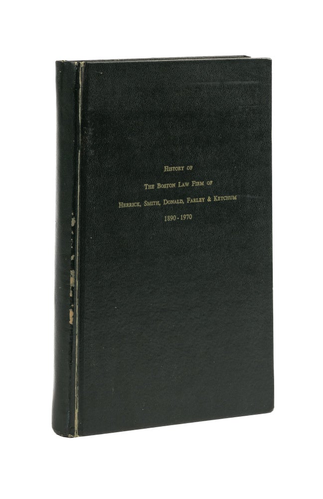 Item #78106 History of the Boston Law Firm of Herrick, Smith, Donald, Eugene T. Connolly.