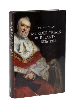 Item #78122 Murder Trials in Ireland, 1836-1914. W. E. Vaughan