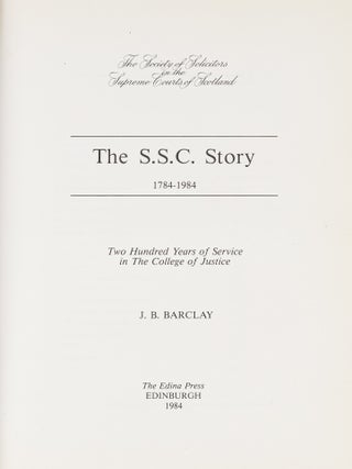 The S.S.C. Story, 1784-1984: Two Hundred Years of Service in...
