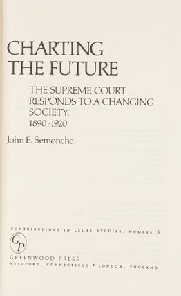 Charting the Future: The Supreme Court Responds to a Changing Society