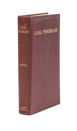 Item #78259 Legal Psychology: Psychology Applied to the Trial of Cases to Crime. M. Ralph Brown