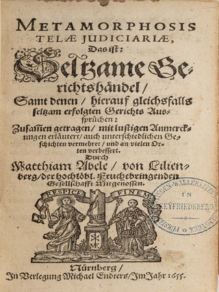 Metamorphosis Telae Judiciariae, Das Ist: Seltsame Gerichtshandel...