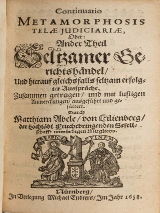 Metamorphosis Telae Judiciariae, Das Ist: Seltsame Gerichtshandel...