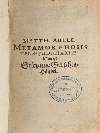 Metamorphosis Telae Judiciariae, Das Ist: Seltsame Gerichtshandel...
