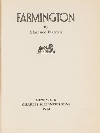 Farmington, Inscribed by Darrow's Granddaughter Blanche Darrow Chase.