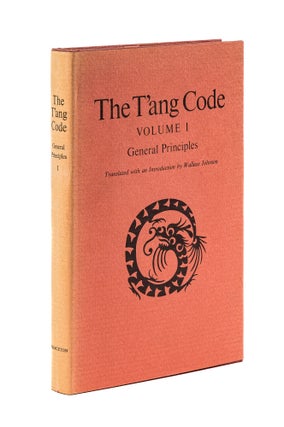Item #78384 The T'ang Code: Volume I, General Principles. Wallace Johnson