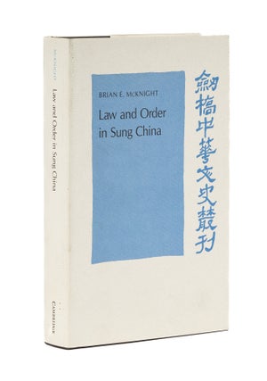 Item #78408 Law and Order in Sung China. Brian E. McKnight
