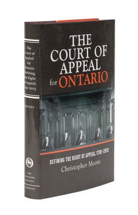 Item #78432 The Court of Appeal for Ontario: Defining the Right of Appeal, Christopher Moore