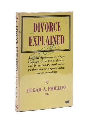 Item #78440 Divorce Explained. Edgar A. Phillips