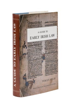 Item #78444 A Guide to Early Irish Law. Fergus Kelly