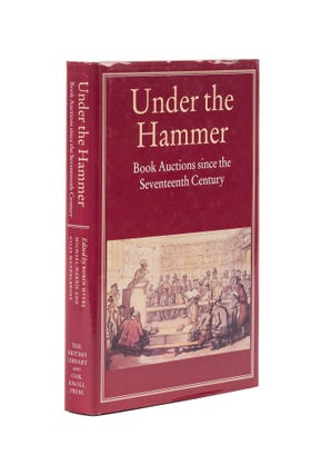 Item #78455 Under the Hammer: Book Auctions since the Seventeenth Century. Robin Myers, Michael...