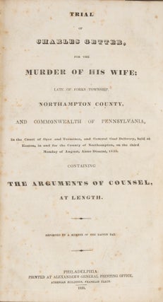 Item #78470 The Trial of Charles Getter, For the Murder of His Wife, Late of. Trial, Charles...