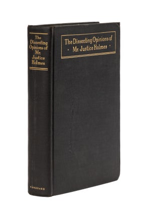 Item #78499 The Dissenting Opinions of Mr. Justice Holmes. Oliver Wendell Holmes, Alfred Lief
