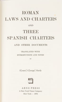 Roman Laws and Charters, and Three Spanish Charters and Other...