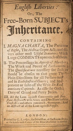 English Liberties: Or, The Free-born Subject's Inheritance...