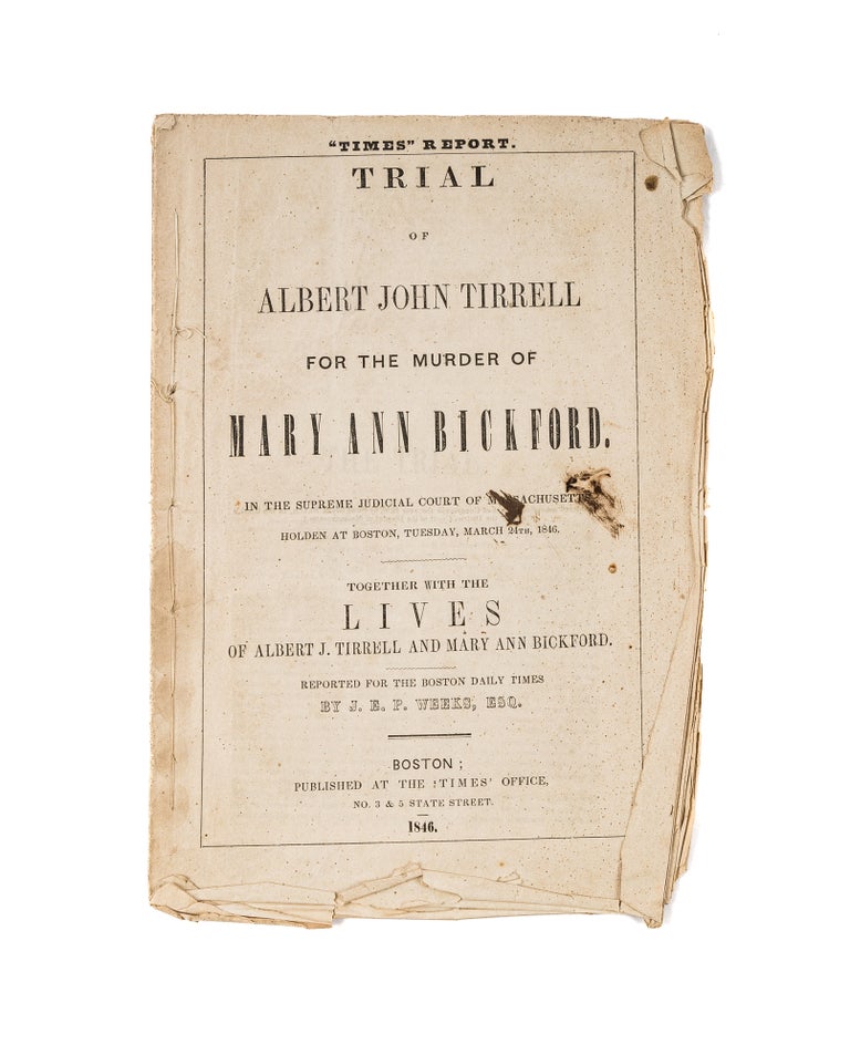 Item #78504 Trial of Albert John Tirrell for the Murder of Mary Ann Bickford, Trial, Albert John Tirrell.
