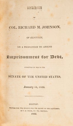 An Act to Abolish Imprisonment for Debt [Bound with] Speech of Col...
