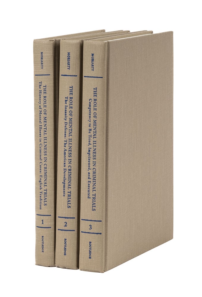 Item #78524 The Role of Mental Illness in Criminal Trials. 3 Volumes. Jane Campbell Moriarty, Paul Finkelman.
