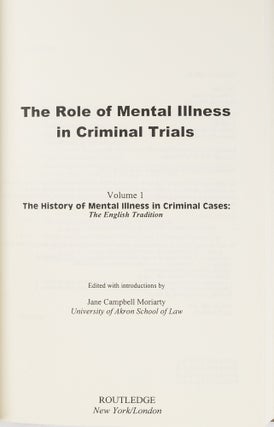The Role of Mental Illness in Criminal Trials. 3 Volumes.