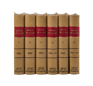 Item #78525 American Law Magazine. Complete. Vols. 1-6 (1843-1846). Journal