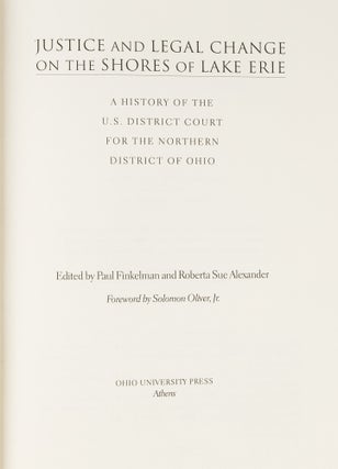 Justice and Legal Change on the Shores of Lake Erie...2 Copies.