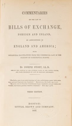 Item #78531 Commentaries on the Law of Bills of Exchange, Foreign and Inland. Joseph Story